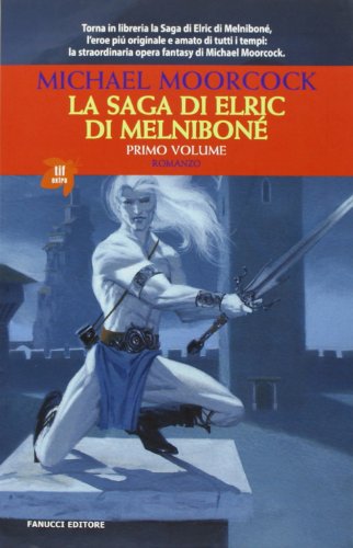  La saga di Elric di Melniboné (Vol. 1)