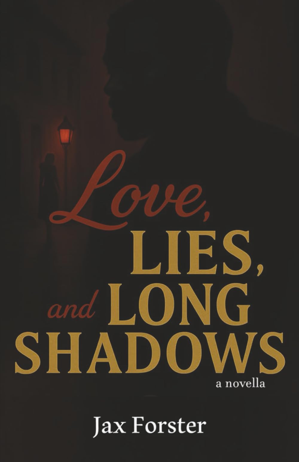 Love, Lies, and Long Shadows