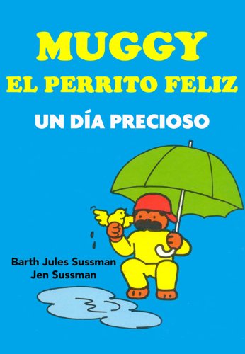 MUGGY El Perrito Feliz – Un Día Precioso (Spanish Edition)