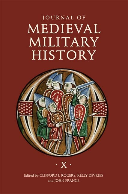Journal of Medieval Military History: Volume X: 10
