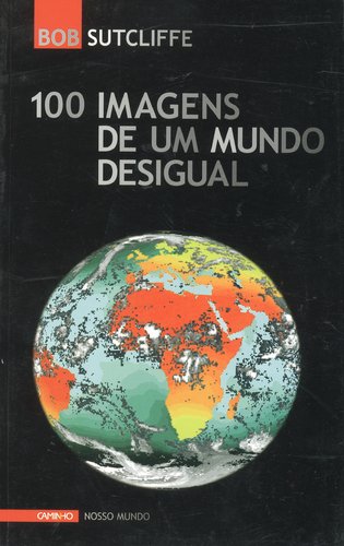 100 imagens de mundo desigual [ Livre importé d´Espagne ]
