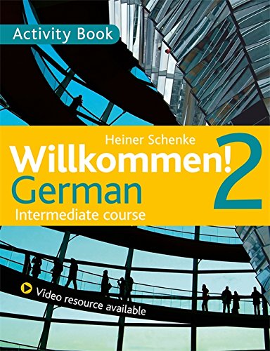 WILLKOMMEN! 2 GERMAN INTERMEDIATE COURSE