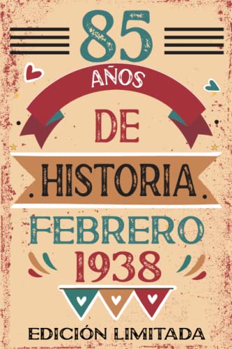 85 Años De Historia Febrero 1938: Libro de visitas, cuaderno, 110 páginas de felicitaciones, idea de regalo, regalo Para la esposa, novia, mujer, La madre
