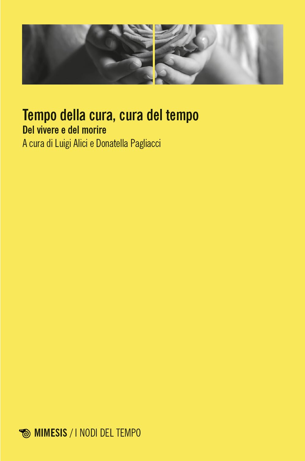 Tempo Della Cura, Cura Del Tempo. Del Vivere E Del Morire - 4