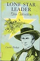 Lone Star Leader: Sam Houston B0007E096O Book Cover