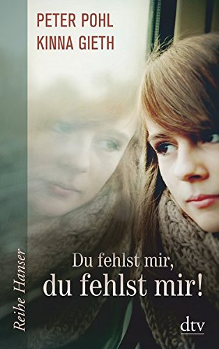 Du fehlst mir, du fehlst mir! Du fehlst mir, du fehlst mir!