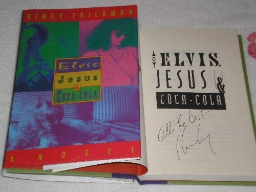 Elvis, Jesus & Coca-Cola (Kinky Friedman Novels... B010WF366C Book Cover