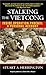 Stalking the Vietcong: Inside Operation Phoenix: A Personal Account