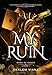 MY RUIN: Born Of Chaos (Série: Born Of Chaos Livro 1)