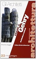 Frank O. Gehry. Architetture residuali 8886498276 Book Cover