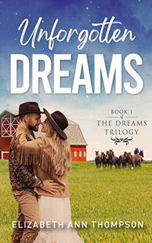 Unforgotten Dreams (Dreams Sweet Small Town Family Saga Book 1)