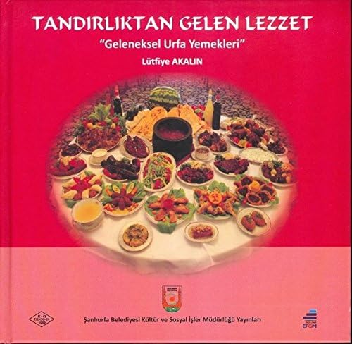 Tandirliktan Gelen Lezzet "Geleneksel Urfa Yemekleri"