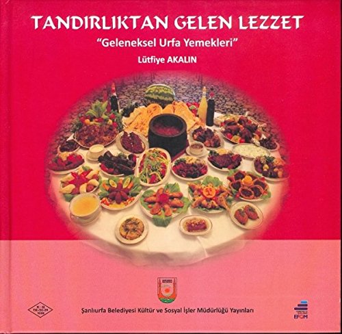 Tandirliktan Gelen Lezzet "Geleneksel Urfa Yemekleri"