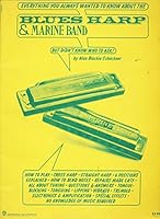 Everything you always wanted to know about the blues harp & marine band but didn't know who to ask B000714NP0 Book Cover