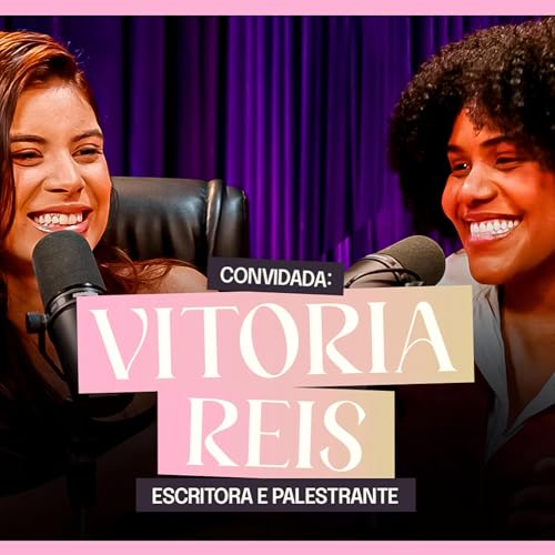 Page de couverture de Adultização e exposição das crianças, como protegê-las? | Vitoria Reis Ouça Ela Podcast #51