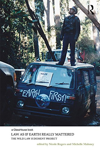 Law as if Earth Really Mattered: The Wild Law Judgment Project (Law, Justice and Ecology)