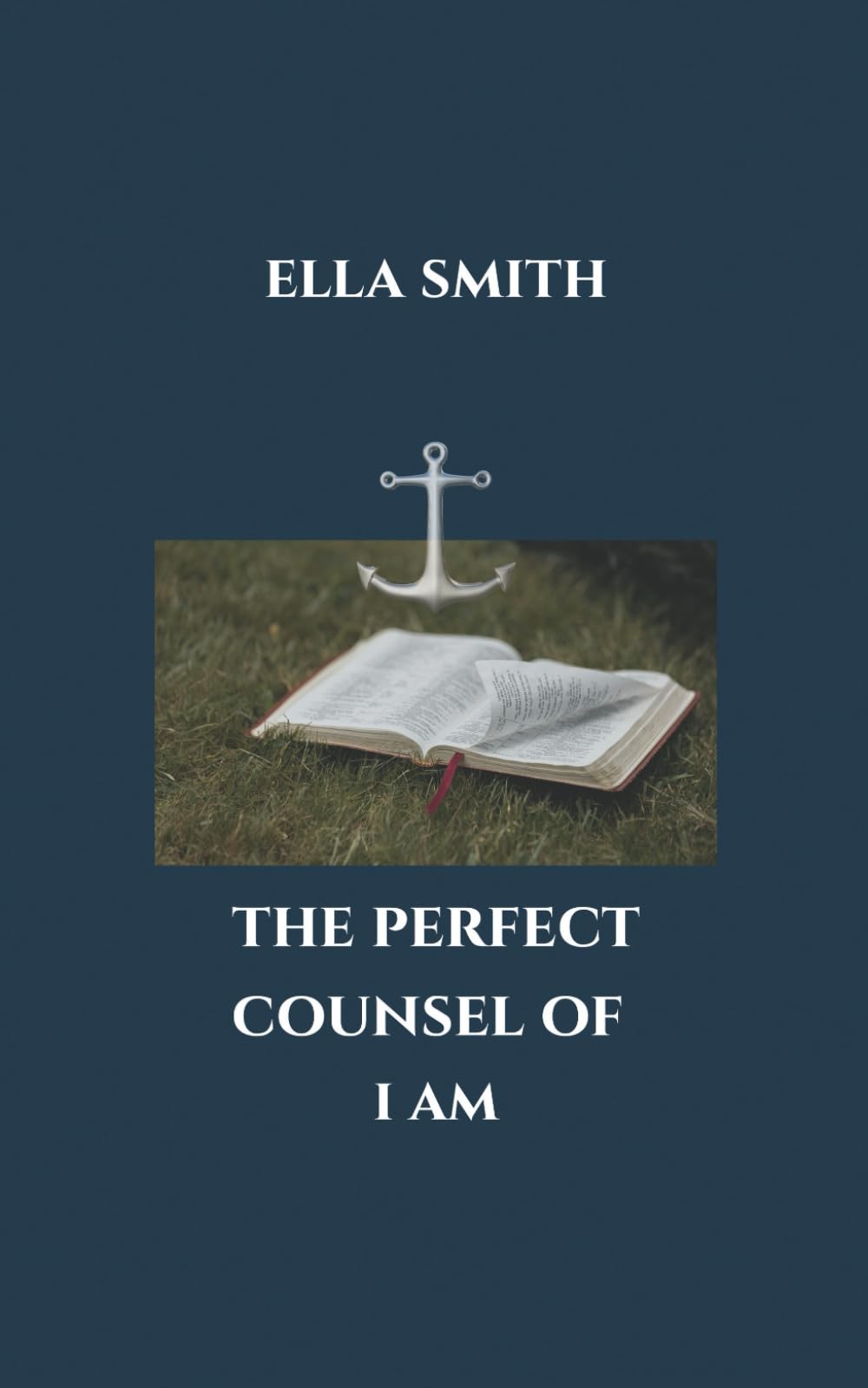 The Perfect Counsel of I AM: He's Enough: A Journey Through Grief, Faith, and Renewal