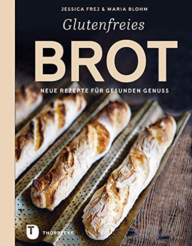 Glutenfreies Brot: Neue Rezepte für gesunden Genuss