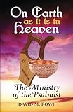 On Earth as it is in Heaven: The Ministry of the Psalmist