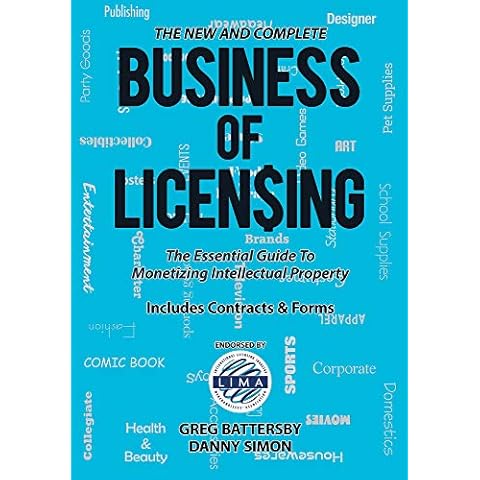 The New and Complete Business of Licensing: The Essential Guide to Monetizing Intellectual Property Cover