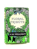 Floral Tribute B0000CLOIL Book Cover