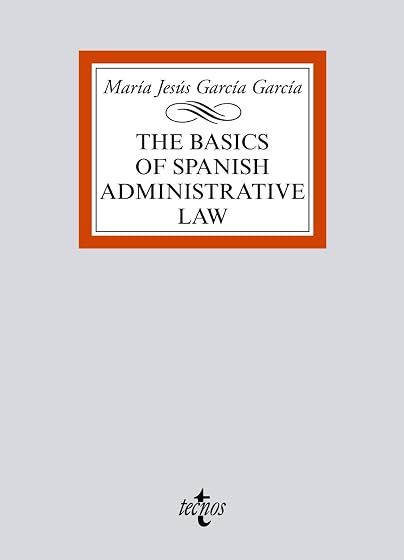 The basics of Spanish Administrative Law
