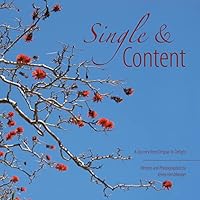 Single and Content: A Journey from Despair to Delight 1519639600 Book Cover