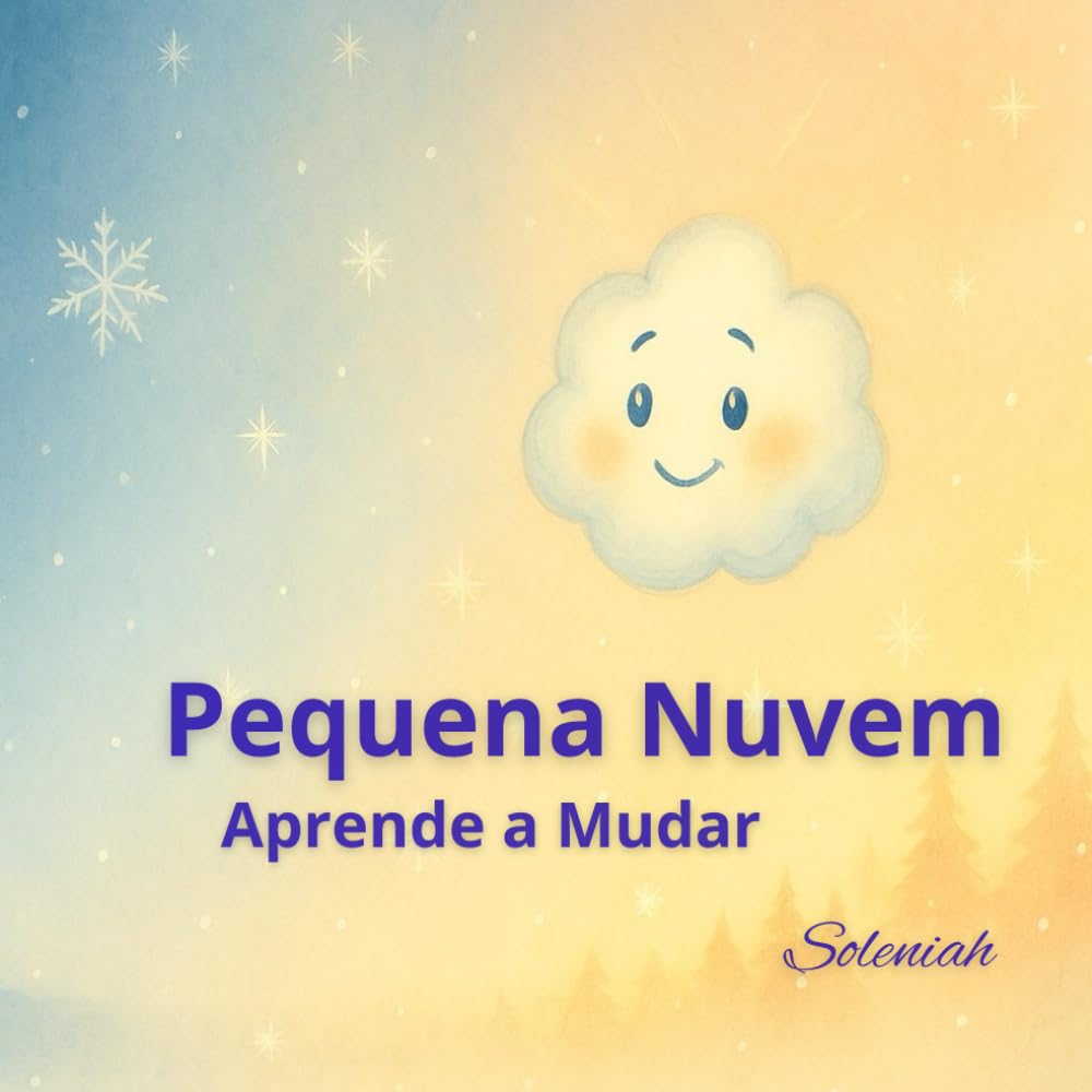 Pequena Nuvem Aprende a Mudar (Os Contos de Soleniah)