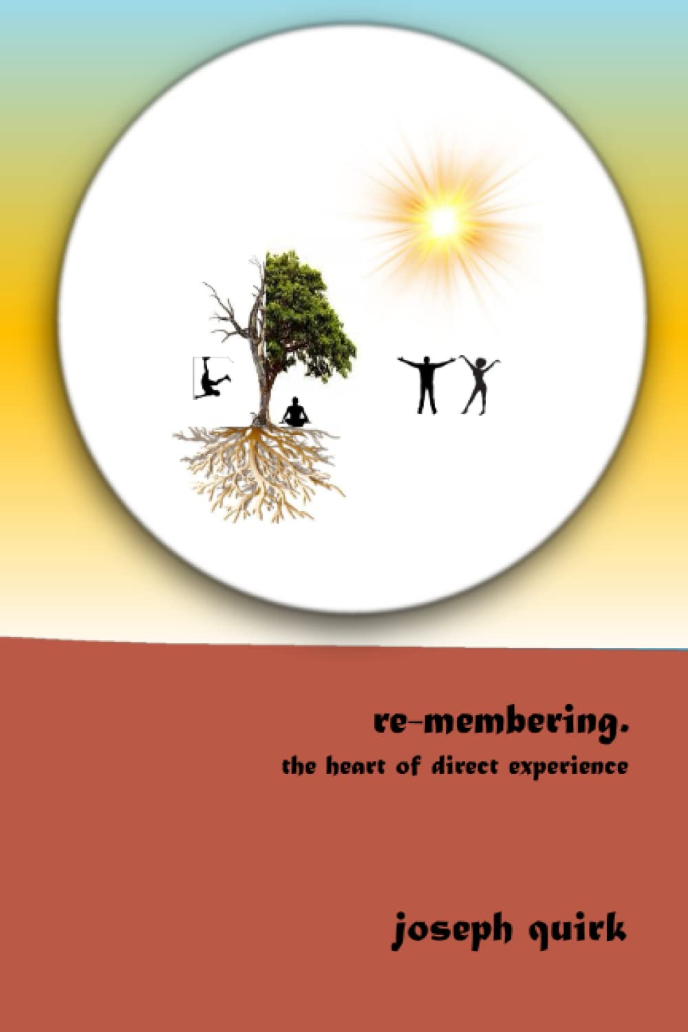 re-membering.: the heart of direct experience