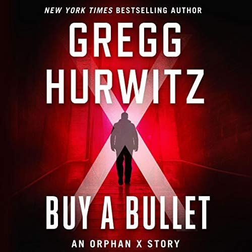 Page de couverture de Buy a Bullet: An Orphan X Short Story Audiobook by Gregg Hurwitz