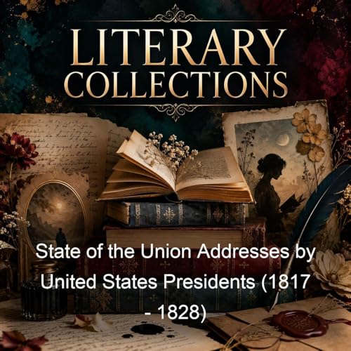 『State of the Union Addresses by United States Presidents (1817 - 1828)』のカバーアート