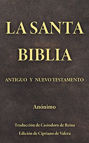 La Santa Biblia: Antiguo y Nuevo Testamento