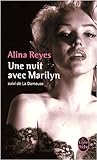 Une nuit avec Marilyn suivi de La Dameuse - Alina Reyes