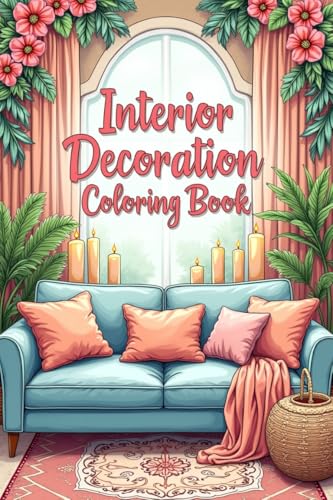 Livre de coloriage adulte anti stress | 40 desseins à colorier sur le thème de la décoration d'intérieur | designs modernes et aesthetics à colorier | adult...