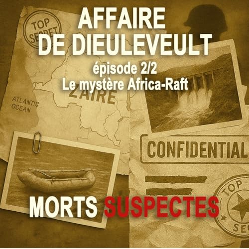 Page de couverture de Affaire Philippe de Dieuleveult - 2/2 - Le mystère Africa-Raft