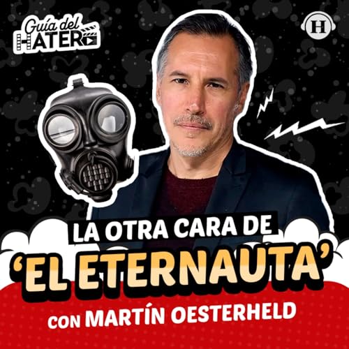 『El Eternauta: Los secretos de la novela con Martín Oesterheld』のカバーアート