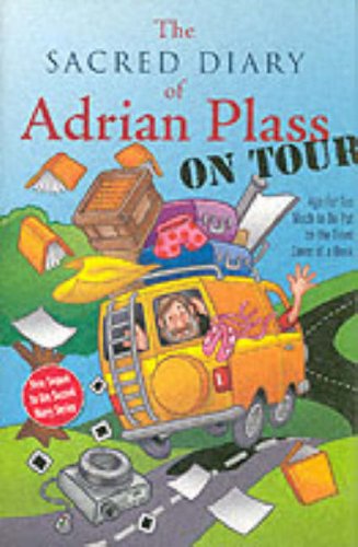 The Sacred Diary of Adrian Plass, on Tour: Age Far Too Much to Be Put on the Front Cover of a Book