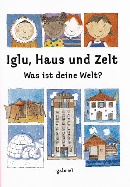 Iglu, Haus und Zelt: Was ist deine Welt?