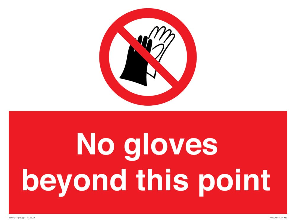 No gloves beyond this point Sign - 400x300mm - A3L, Red/White