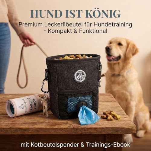 HUND IST KÖNIG Leckerlibeutel für Hunde-Training - Robuster Futterbeutel Hunde, kompakt & funktional - Futterbeutel Hundetraining für schnelles belohnen - mit Kotbeutelspender & Trainings-Ebook
