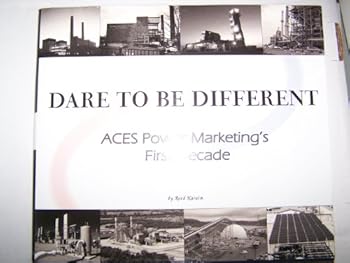 Hardcover Dare to Be Different: ACES Power Marketing's First Decade Book