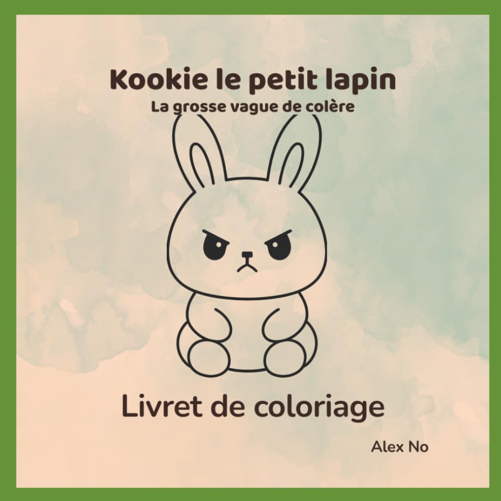 Kookie le petit lapin - La grosse vague de colère: Livret de coloriage (Kookie et ses émotions)