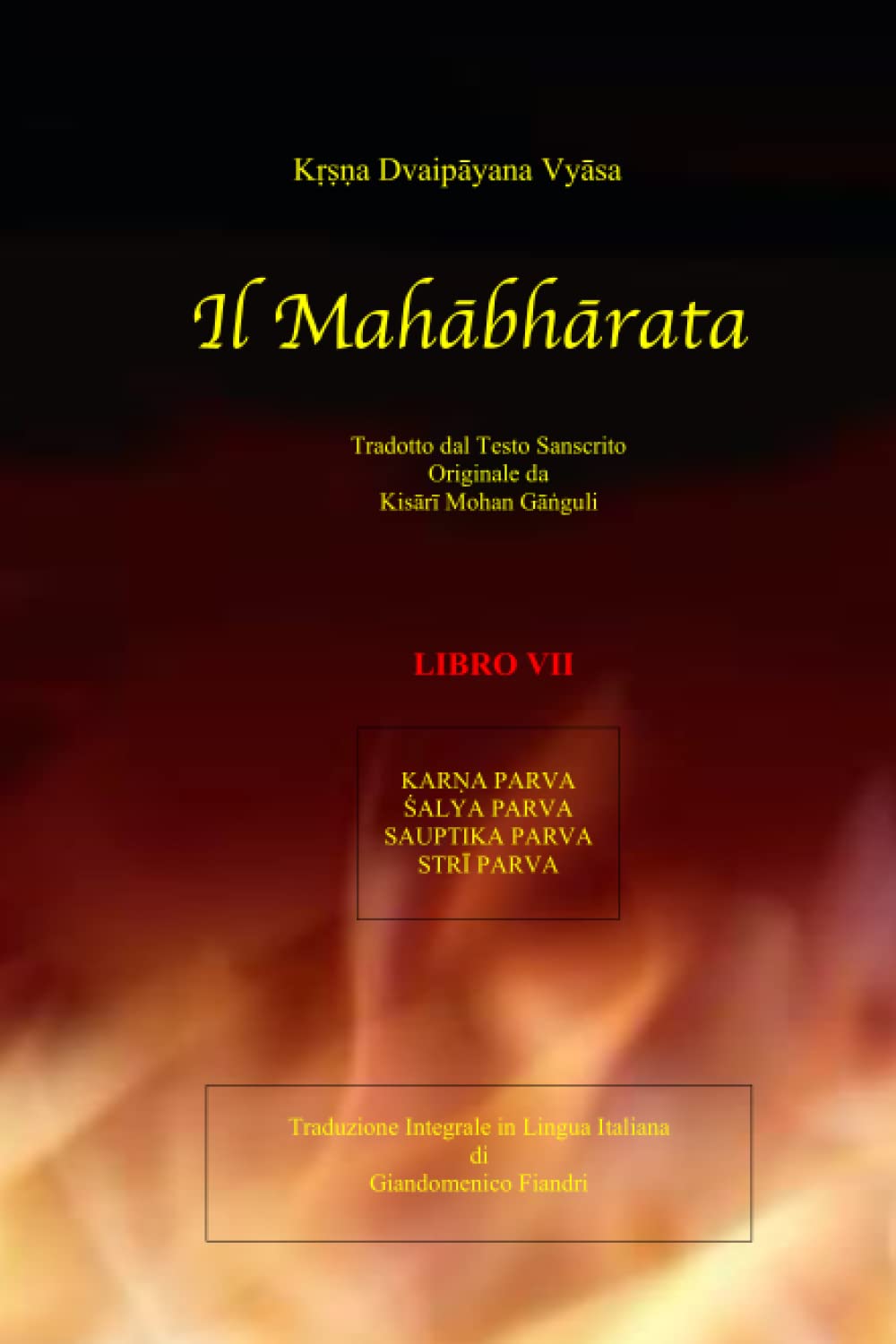 Il MAHĀBHĀRATA - LIBRO VII (KARṆA - ŚAKYA - SAUPTIKA -STRĪ PARVA)