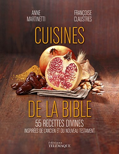 Télécharger Cuisines de la Bible - 50 recettes divines Livre PDF Gratuit