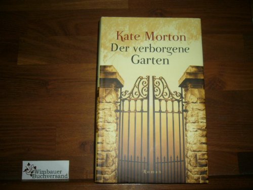 Der verborgene Garten : Roman.
