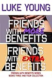 Friends With Benefits Series (Books Three and Four Collection)