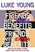 Friends With Benefits Series (Books Three and Four Collection)