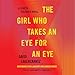 The Girl Who Takes an Eye for an Eye: A Lisbeth Salander novel, continuing Stieg Larsson's Millennium Series