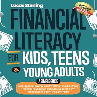 Financial Literacy for Kids, Teens and Young Adults Audiobook By Lucas Sterling cover art