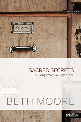 Sacred Secrets - Study Journal: A Living Proof Live Experience